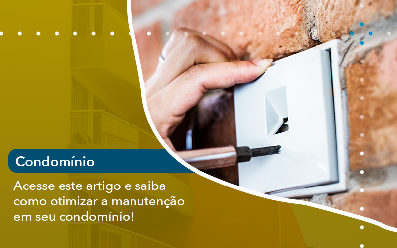 Acesse Este Artigo E Saiba Como Otimizar A Manutenção Em Seu Condomínio 9490